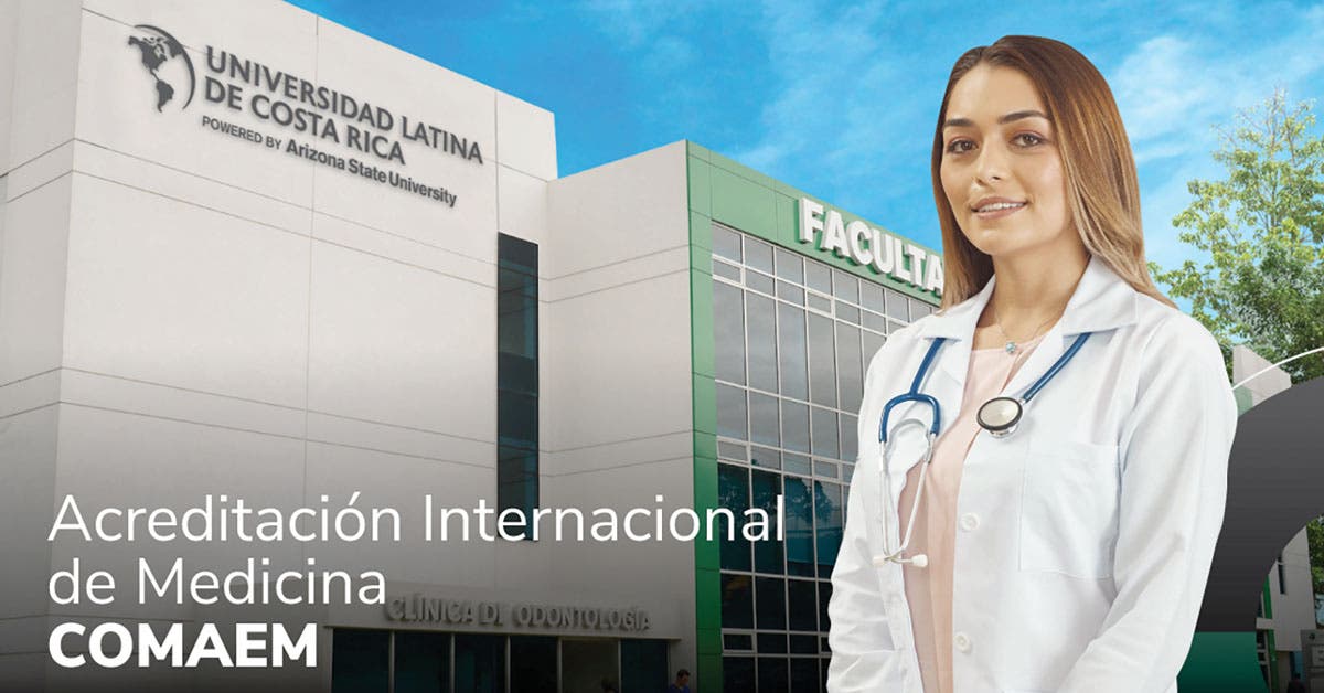 Escuela De Medicina Y Cirug A De La Universidad Latina Es Acreditada